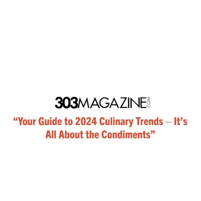 303 Magazine It's all about the condiments